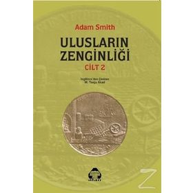 ULUSLARIN ZENGİNLİĞİ 2 - ADAM SMITH