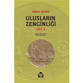 ULUSLARIN ZENGİNLİĞİ 2 - ADAM SMITH