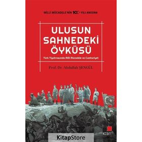 Ulusun Sahnedeki Öyküsü - Abdullah Şengül