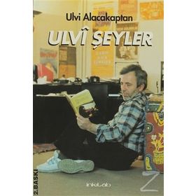ULVI ŞEYLER - ULVI ALACAKAPTAN