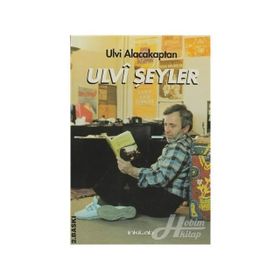 ULVI ŞEYLER - ULVI ALACAKAPTAN