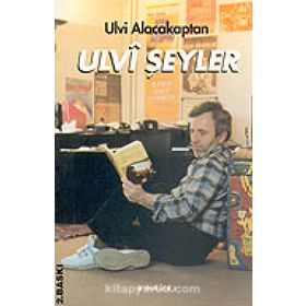 ULVI ŞEYLER - ULVI ALACAKAPTAN