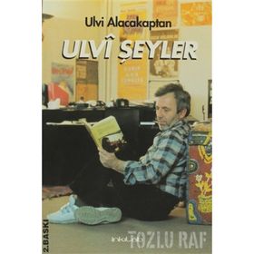 ULVI ŞEYLER - ULVI ALACAKAPTAN