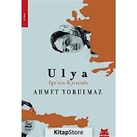 ULYA EGENIN KIYISINDA - AHMET YORULMAZ