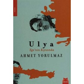 ULYA EGENIN KIYISINDA - AHMET YORULMAZ