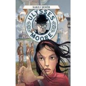 Ulysses Moore 07 Saklı Şehir
