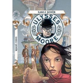 Ulysses Moore 07 Saklı Şehir