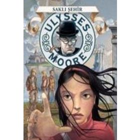 Ulysses Moore 07 Saklı Şehir