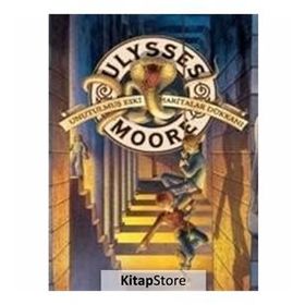 ULYSSES MOORE 2 - UNUTULMUŞ ESKI HARITALAR DÜKKANI - PIERDOMENICO BACCALARIO