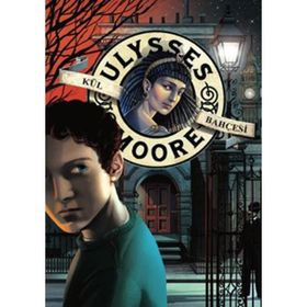 Ulysses Moore - Kül Bahçesi - pierdominico baccalario