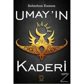 Umay'ın Kaderi / Seherhan Kızmaz