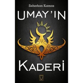 Umay'ın Kaderi / Seherhan Kızmaz