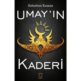 Umay'ın Kaderi / Seherhan Kızmaz