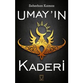 Umay'ın Kaderi / Seherhan Kızmaz