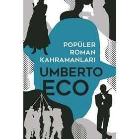 Umberto Eco - Popüler Roman Kahramanları