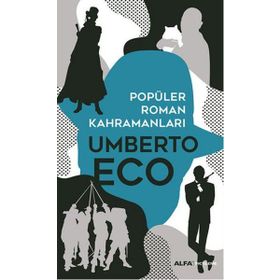 Umberto Eco - Popüler Roman Kahramanları