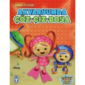 UMI ZOOMI AKVARYUMDA: ÇÖZ - ÇIZ - BOYA - BIRSEN EKIM ÖZEN