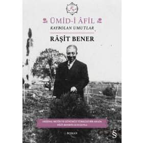 Ümid-i Afil: Kaybolan Umutlar - Raşit Bener