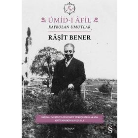 Ümid-i Afil: Kaybolan Umutlar - Raşit Bener