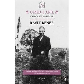 Ümid-i Afil: Kaybolan Umutlar - Raşit Bener