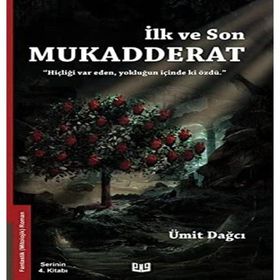 Ümit Dağcı İlk ve Son Mukadderat