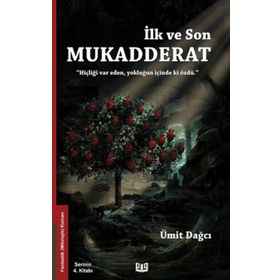 Ümit Dağcı İlk ve Son Mukadderat