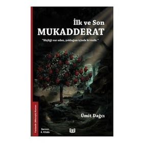 Ümit Dağcı İlk ve Son Mukadderat