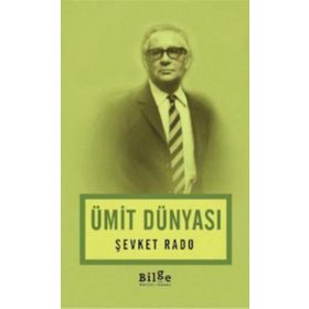ÜMİT DÜNYASI - ŞEVKET RADO