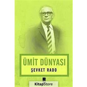 ÜMİT DÜNYASI - ŞEVKET RADO