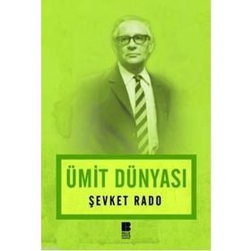 ÜMİT DÜNYASI - ŞEVKET RADO