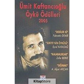 ÜMİT KAFTANCIOĞLU ÖYKÜ ÖDÜLLERİ 2005 - ÖZTÜRK TATAR