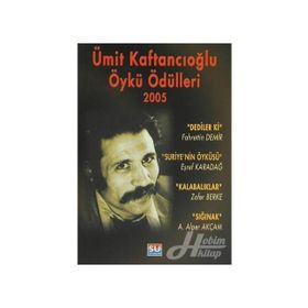 ÜMİT KAFTANCIOĞLU ÖYKÜ ÖDÜLLERİ 2005 - ÖZTÜRK TATAR