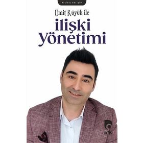 Ümit Küyük İle İlişki Yönetimi Ümit Küyük