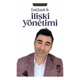 Ümit Küyük İle İlişki Yönetimi Ümit Küyük