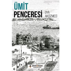Ümit Penceresi - Oya Akçizmeci