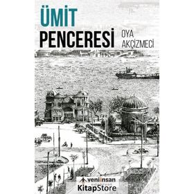 Ümit Penceresi - Oya Akçizmeci