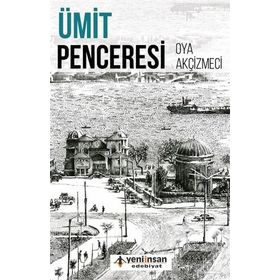 Ümit Penceresi - Oya Akçizmeci