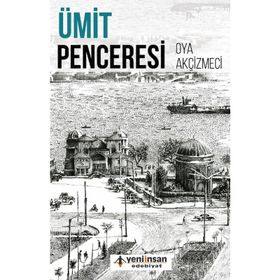 Ümit Penceresi - Oya Akçizmeci