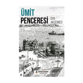Ümit Penceresi - Oya Akçizmeci