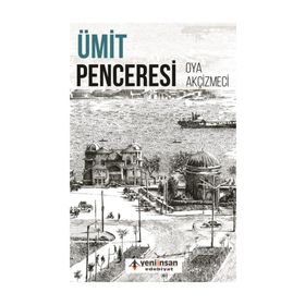 Ümit Penceresi - Oya Akçizmeci