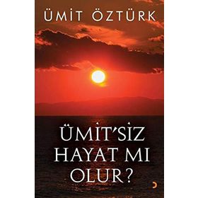 Ümit?siz Hayat mı Olur? - Ümit Öztürk