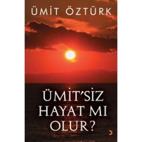 Ümit?siz Hayat mı Olur? - Ümit Öztürk