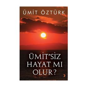 Ümit?siz Hayat mı Olur? - Ümit Öztürk