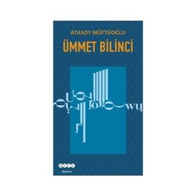 Ümmet Bilinci - Atasoy Müftüoğlu