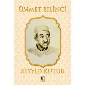 Ümmet Bilinci - Seyyid Kutub