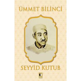 Ümmet Bilinci - Seyyid Kutub