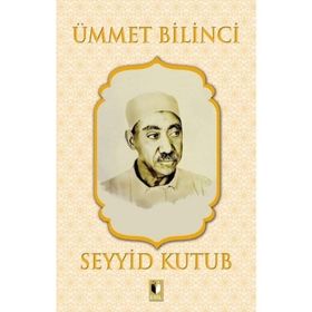 Ümmet Bilinci - Seyyid Kutub