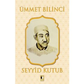 Ümmet Bilinci - Seyyid Kutub