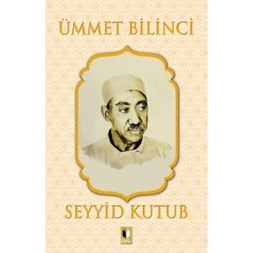 Ümmet Bilinci - Seyyid Kutub