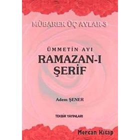 Ümmetin Ayı Ramazan-I Şerif - Adem Şenel